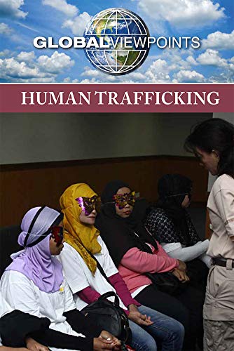 Human Trafficking (Global Viewpoints) view 2