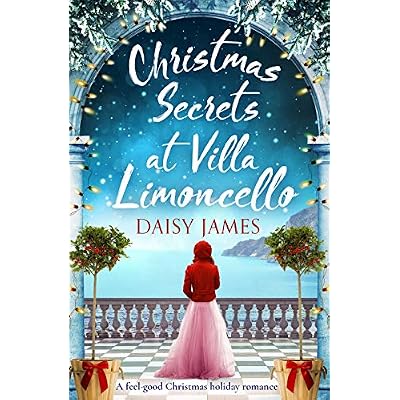 Christmas Secrets at Villa Limoncello: A feel-good Christmas holiday romance: 3