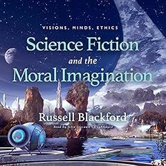 Science Fiction and the Moral Imagination cover art