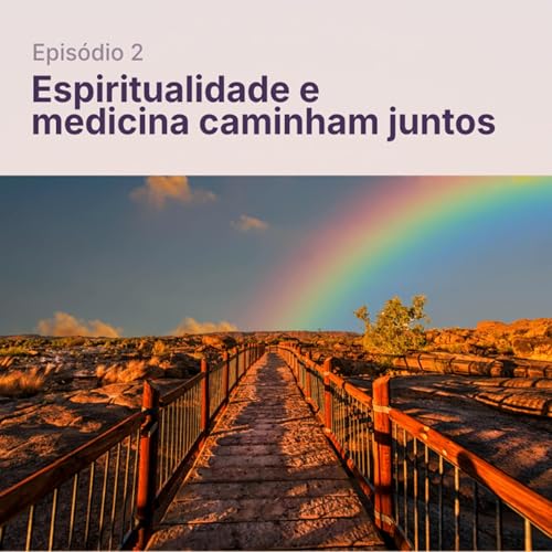 Espiritualidade e medicina caminham juntos