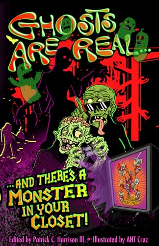 Ghosts Are Real and There's a Monster in Your Closet