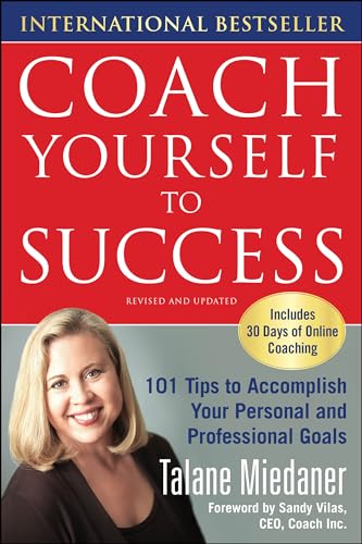 Coach Yourself to Success: 101 Tips from a Personal Coach for Reaching Your Goals at Work and in Life (NTC SELF HELP)