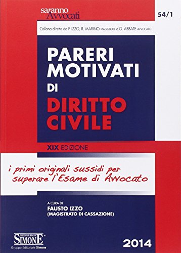 Pareri motivati di diritto civile. Per l'esame di avvocato Pareri motivati di diritto civile. Per l'esame di avvocato