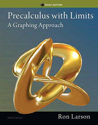 Precalculus with Limits: A Graphing Approach, Texas Edition