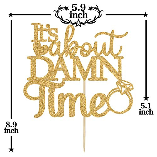 It's About Damn Time Cake Topper, Happily Ever After Cake Decorations, Wedding Enagement/Bridal Shower/Anniversary Party Decorations Supplies (Gold) #TOP1