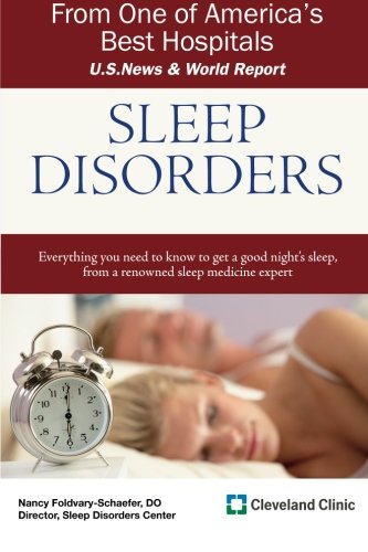 The Cleveland Clinic Guide to Sleep Disorders (Cleveland Clinic Guides) The Cleveland Clinic Guide to Sleep Disorders (Cleveland Clinic Guides)