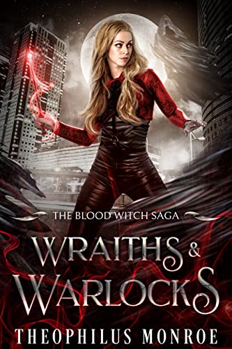 Wraiths and Warlocks (The Blood Witch Saga Book 7)