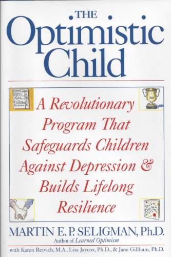 The Optimistic Child: a Revolutionary Program T... B0028UJKPQ Book Cover