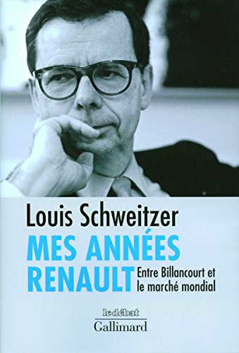 Mes années Renault: Entre Billancourt et le marché mondial