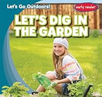 Let's Dig in the Garden 1482426153 Book Cover