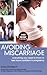 Avoiding Miscarriage: Everything You Need To Know To Feel More Confident In Pregnancy