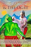 The Princess and the Ogre: Martial Arts Based Nursery Rhymes and Fairy Tales for Children of All Ages 1492326887 Book Cover
