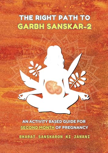 The Right Path to Garbh Sanskar - 2 (English) : An activity based...