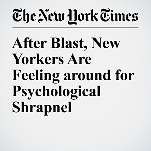After Blast, New Yorkers Are Feeling around for Psychological Shrapnel cover art