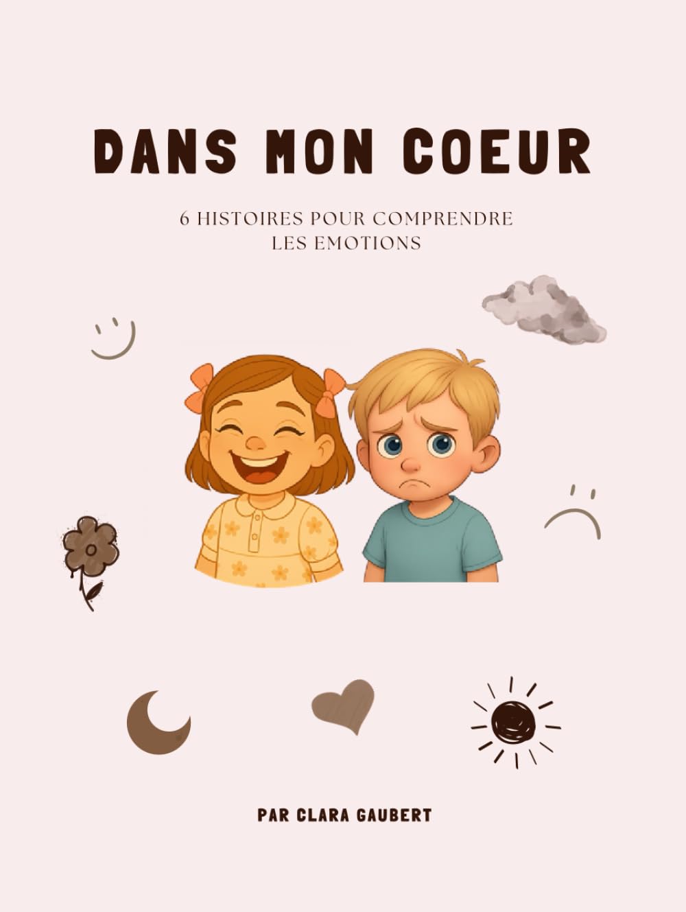 Dans mon coeur: 6 histoires pour comprendre les émotions