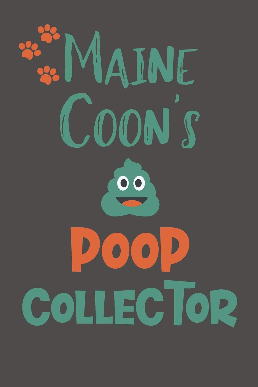 Maine Coon's Poop Collector: Maine Coon Gifts - Funny Lined Notebook Journal for Maine Coon Cat Lovers