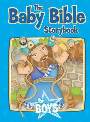 The Baby Bible Storybook for Boys by Currie Robin/ Basaluzzo Constanza (ILT) (2008-05-03)      Hardcover