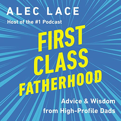 First Class Fatherhood by Alec Lace episode artwork