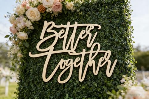 Better Together Wooden Sign Wall Decor Bedroom Above Bed Wall Decor for Weddings newlyweds anniversary celebrations Engagement Partiy Bridal Shower Housewarming Partiy Gifts Photo Booth Prop