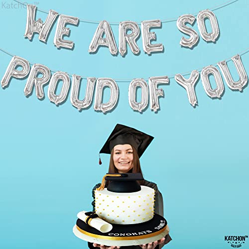 Image of KatchOn, Silver We Are So Proud of You Balloons - 16 Inch | Silver Proud Of You Balloon banner for Graduation Decorations 2026, Graduation Balloons, 2026 Graduation Decorations