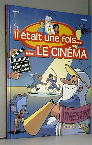 Il était une fois... Le cinéma, Tome 1 : Des frères Lumière à Charlie Chaplin