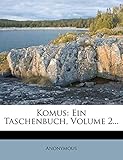  Komus: Ein Taschenbuch, Volume 2...