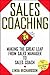Sales Coaching: Making the Great Leap from Sales Manager to Sales Coach