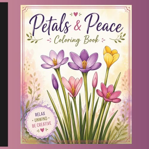 Petals & Peace Coloring Book: A Digital Marketing Coloring Book f...