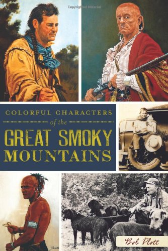 Colorful Characters of the Great Smoky Mountains (American Chronicles)