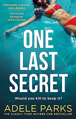 One Last Secret: From the Sunday Times Number One bestselling author of Both Of You comes a gripping psychological crime thriller