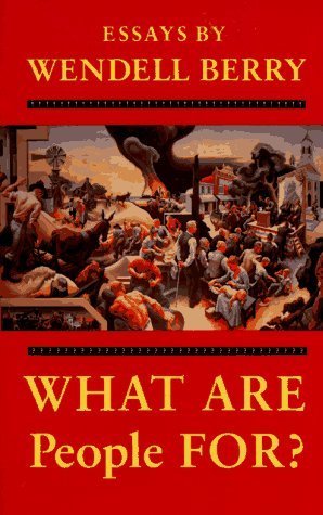 What Are People For?: Essays by Wendell Berry (... B01FIYBUSS Book Cover
