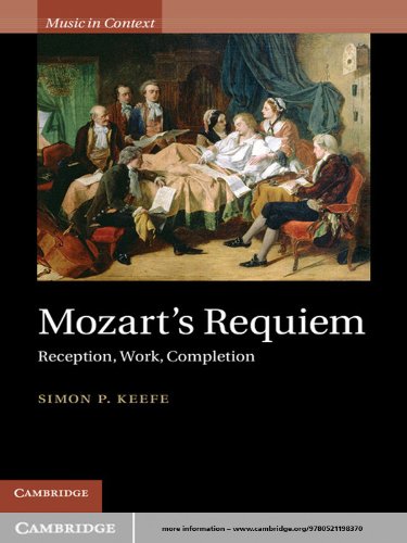 Mozart's Requiem: Reception, Work, Completion (Music in Context)