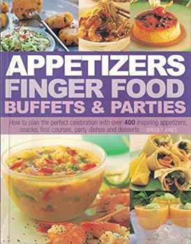Appetizers, Finger Food, Buffets & Parties