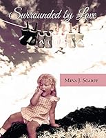 Surrounded by Love 1496958047 Book Cover