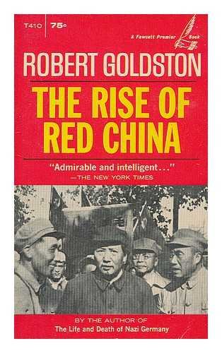 The rise of Red China / Robert Goldston B00DJBPKH0 Book Cover