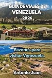 GUÍA DE VIAJES DE VENEZUELA 2026: Razones para visitar Venezuela.