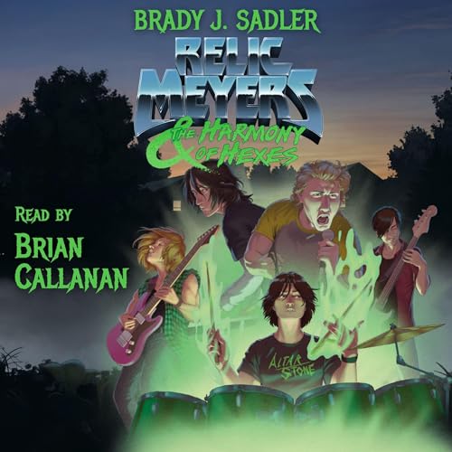 Relic Meyers &amp;amp; the Harmony of Hexes - Brady J. Sadler episode artwork