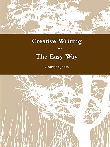 Creative Writing The Easy Way 1257089218 Book Cover