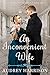 An Inconvenient Wife (A Regency Romance): Inconvenient Trilogy - Book 2