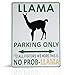 llama sign - Llama Decor and stuff, Funny No Prob Llama Parking Only Sign bedroom wall decorations for boys or girls room. Llama & Alpaca Lovers will love our Aluminum no probllama Lama Street Signs!