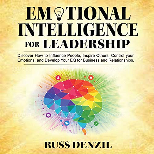 Emotional Intelligence for Leadership by Russ Denzil episode artwork