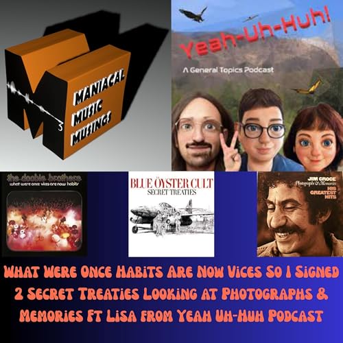 Page de couverture de What Were Once Habits Are Now Vices So I Signed 2 Secret Treaties Looking at Photographs & Memories Ft Lisa from Yeah Uh-Huh Podcast