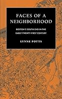Faces of a Neighborhood: Boston’s South End in the Early Twenty-first Century 1537705563 Book Cover