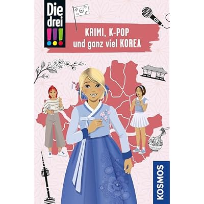 Die drei !!!, Krimi, K-Pop und ganz viel Korea: Mit den wichtigsten Sehensw&uuml;rdigkeiten, Sprachf&uuml;hrer und Landkarte
