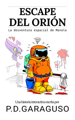 Escape del Orión: La desventura espacial de Manolo (Spanish Edition)