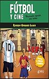 futbol y cine carlos marañon  Fútbol y cine: Haciendo equipo con niños (Deporte y cine nº 2)
