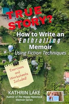 How to Write an Enthralling Memoir Using Fiction Techniques