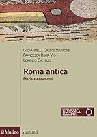 Roma antica. Storia e documenti 8815251774 Book Cover