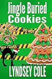 Jingle Buried Cookies (Black Cat Cafe Cozy Mystery Series)