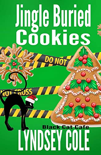 Jingle Buried Cookies (Black Cat Cafe Cozy Mystery Series)